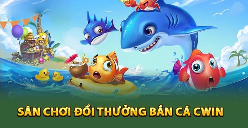 Cách chơi game bắn cá online tại nhà cái Cwin dành cho người mới 