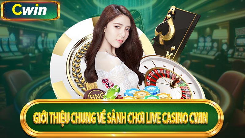 Những ưu điểm khi tham gia Casino Online Cwin 