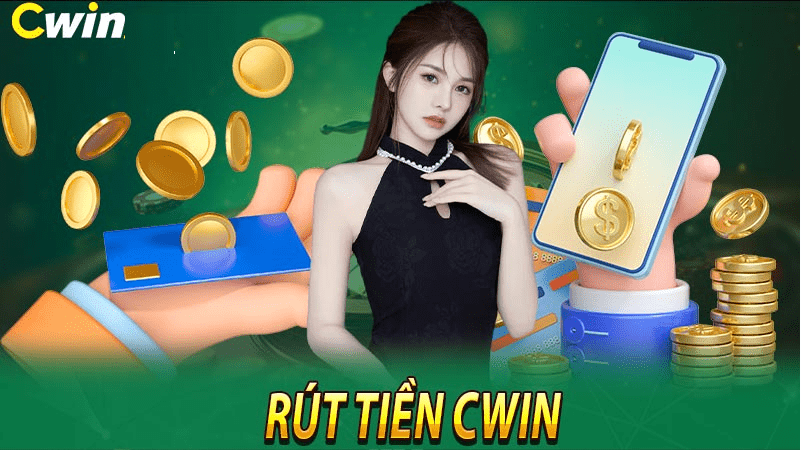 Đăng ký nạp - rút tiền tại Cwin nhanh chóng