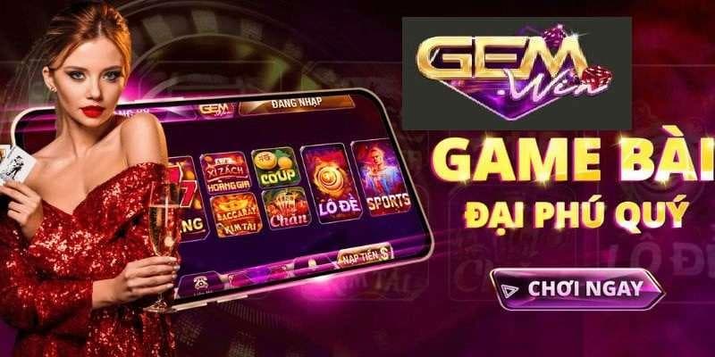 Hướng dẫn tham gia chơi game bài đổi thưởng tại Gemwin